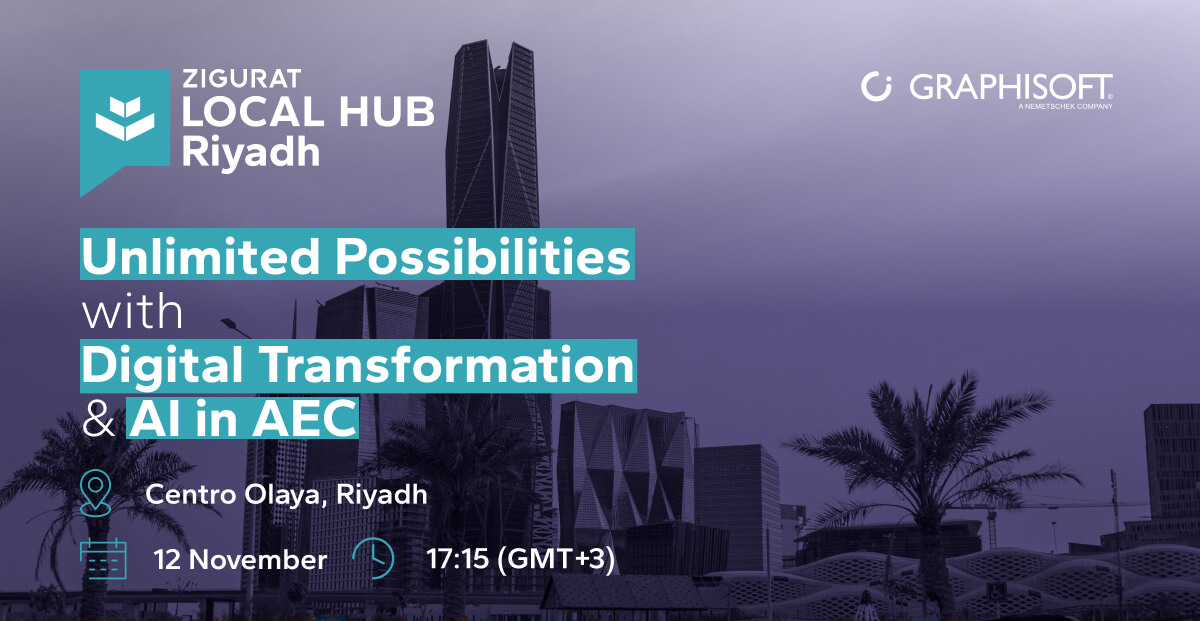 Local Hub Riyadh | Unlimited Possibilities with Digital Transformation & AI in AEC