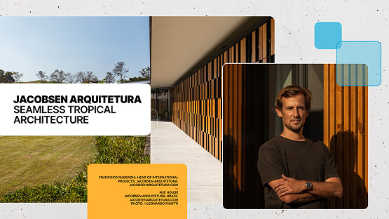A modern building with wood paneling and large glass windows is pictured on the left, while a man stands with folded arms on the right. Text reads “Jacobsen Arquitetura Seamless Tropical Architecture.”.
